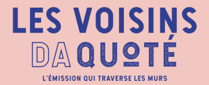 Les Voisins Da Quoté (emission Radio)